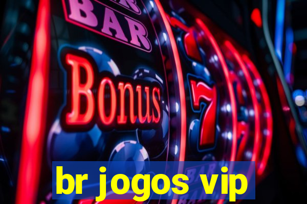 br jogos vip